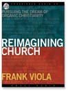 Reimagining Church (MP3): Pursuing the Dream of Organic Christianity